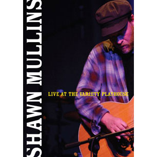 Shawn Mullins Live At The Variety Playhouse DVD