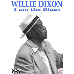 Willie Dixon I Am The Blues DVD