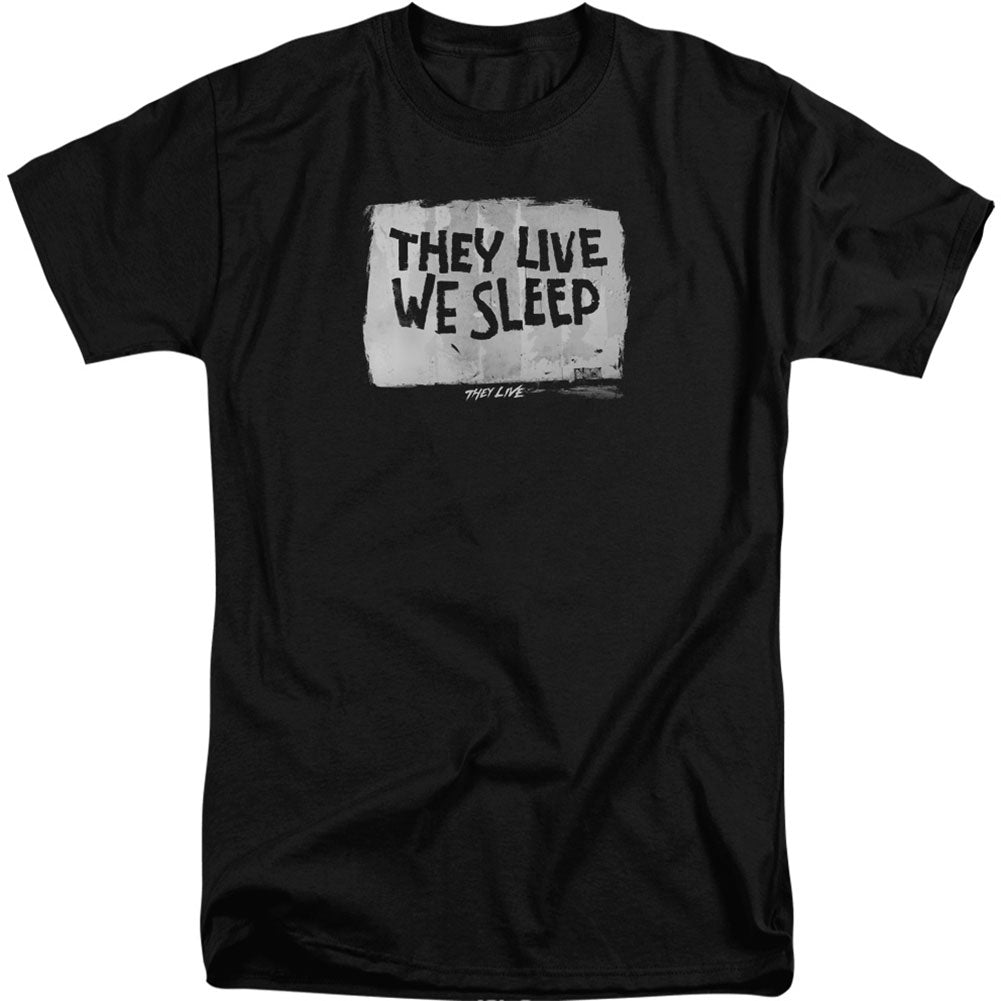 They Live We Sleep Adult T-shirt Tall
