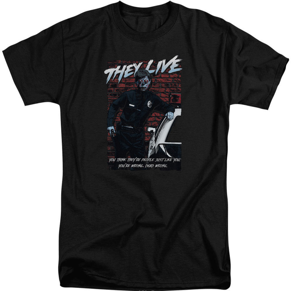 They Live Dead Wrong Adult T-shirt Tall