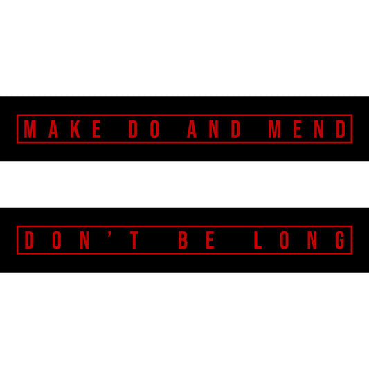 Make Do And Mend Don't Be Long Sticker Set Front