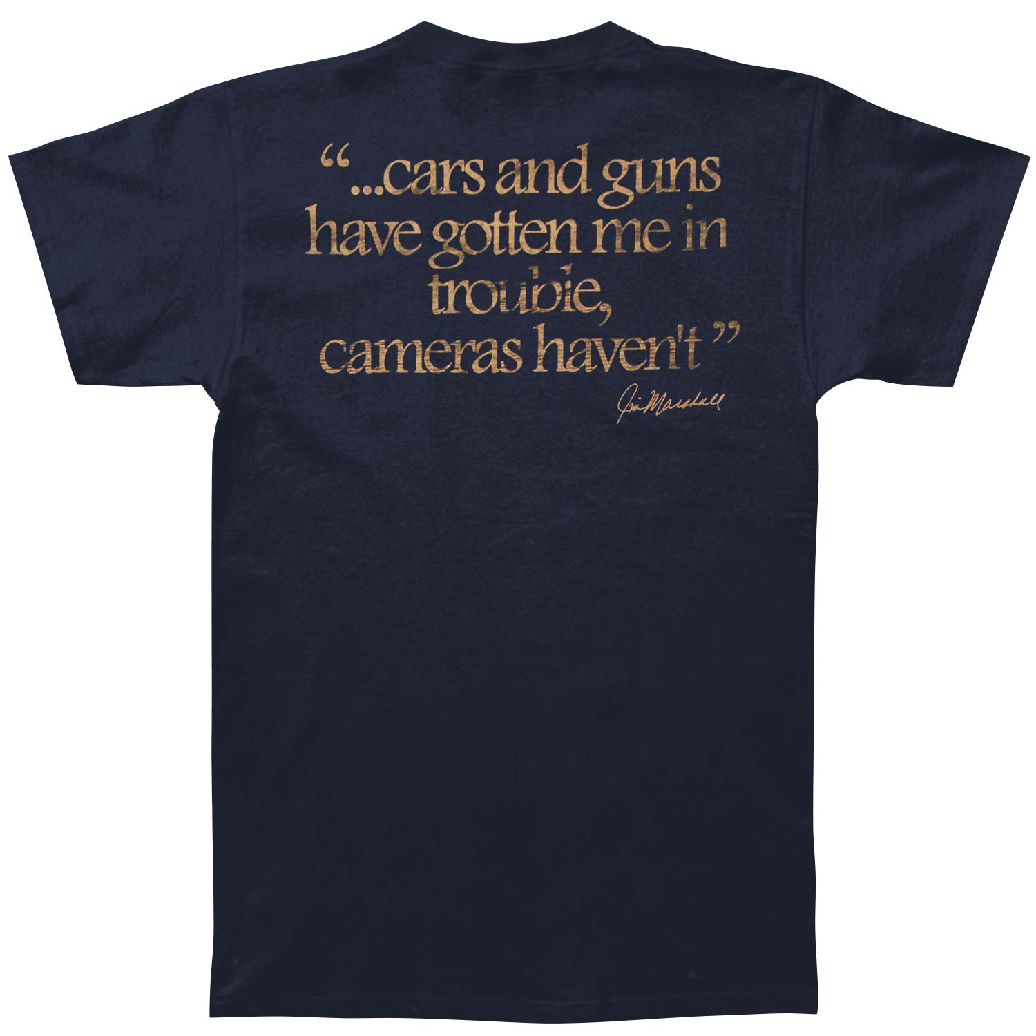 Jim Marshall Clothing Cars, Guns, Cameras Slim Fit T-shirt Back