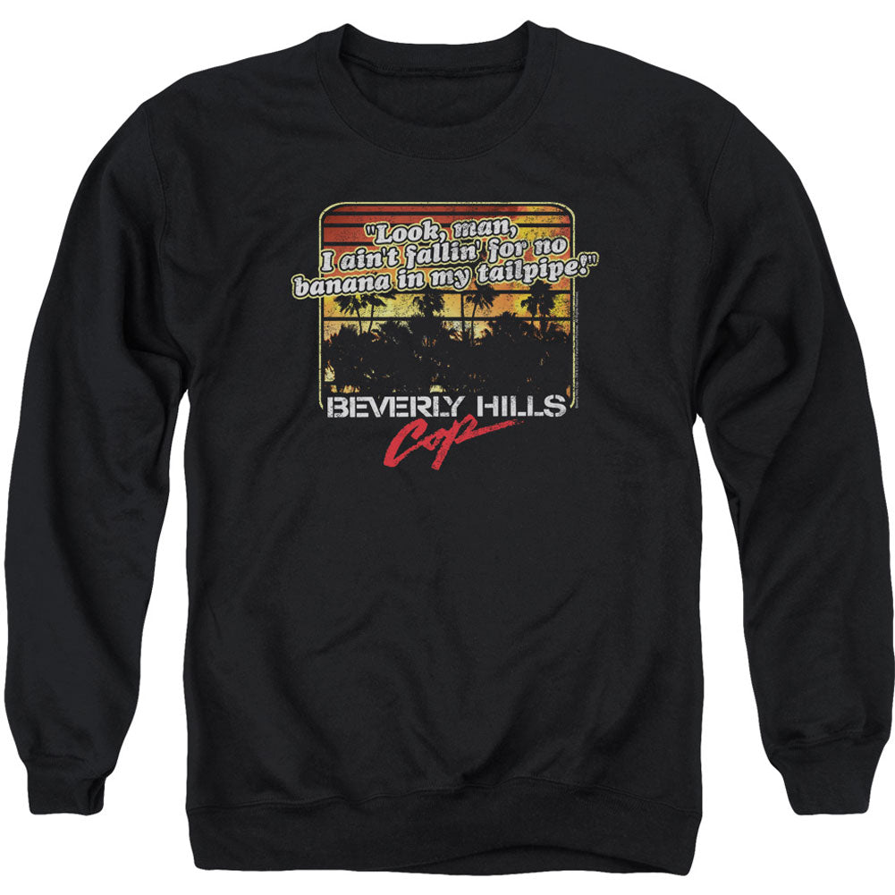 Beverly Hills Cop Banana In My Tailpipe Adult Sweatshirt Front