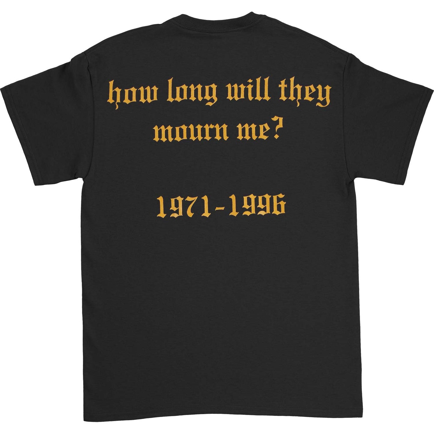 Tupac How Long T-shirt Back
