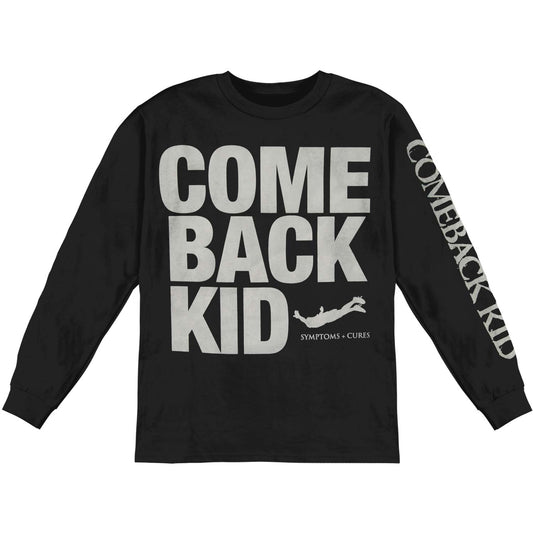 Comeback Kid Symptoms + Cures  Long Sleeve Front