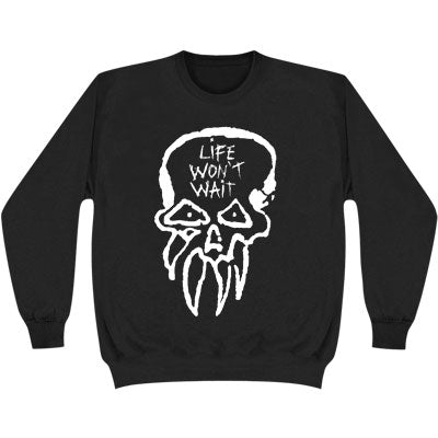 Rancid Life Won't Wait Sweatshirt Front