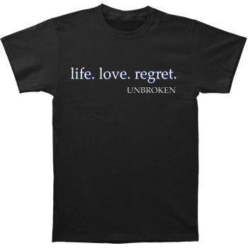 Unbroken Life Love Regret T-shirt