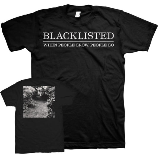 Blacklisted Blacklisted When People Grow, People Go T-shirt