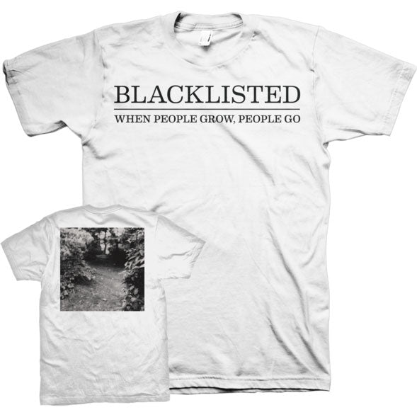 Blacklisted When People Grow, People Go T-shirt