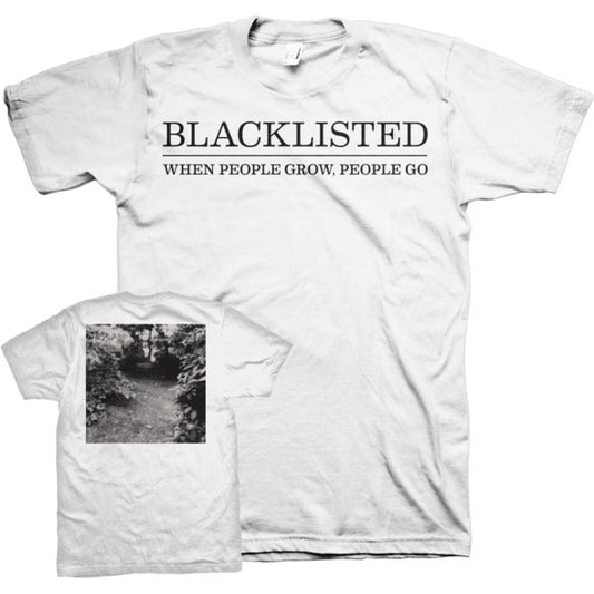 Blacklisted Blacklisted When People Grow, People Go T-shirt