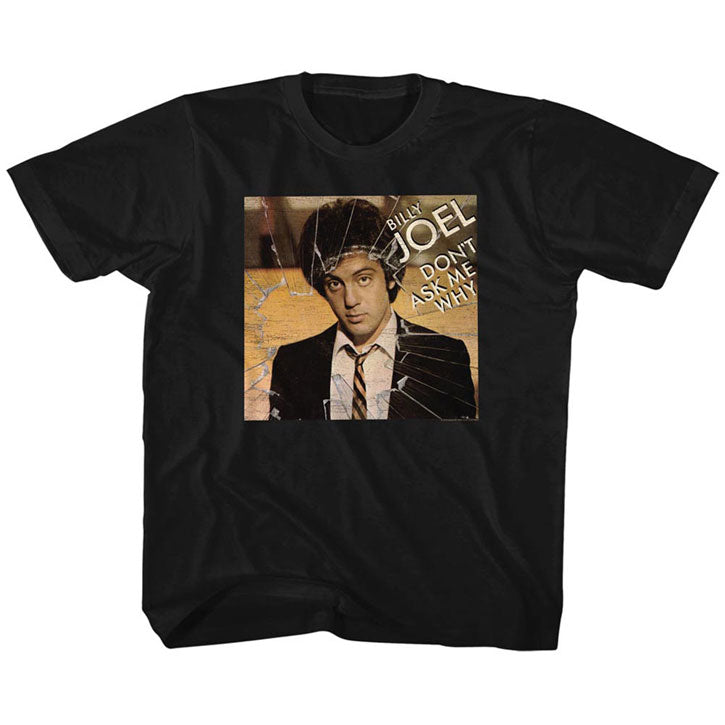 Billy Joel Don�t Ask Me Why Kids Childrens T-shirt Front