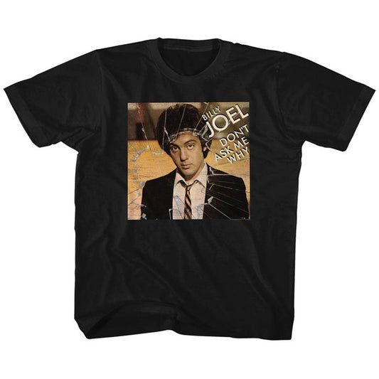 Billy Joel Don�t Ask Me Why Kids Childrens T-shirt Front