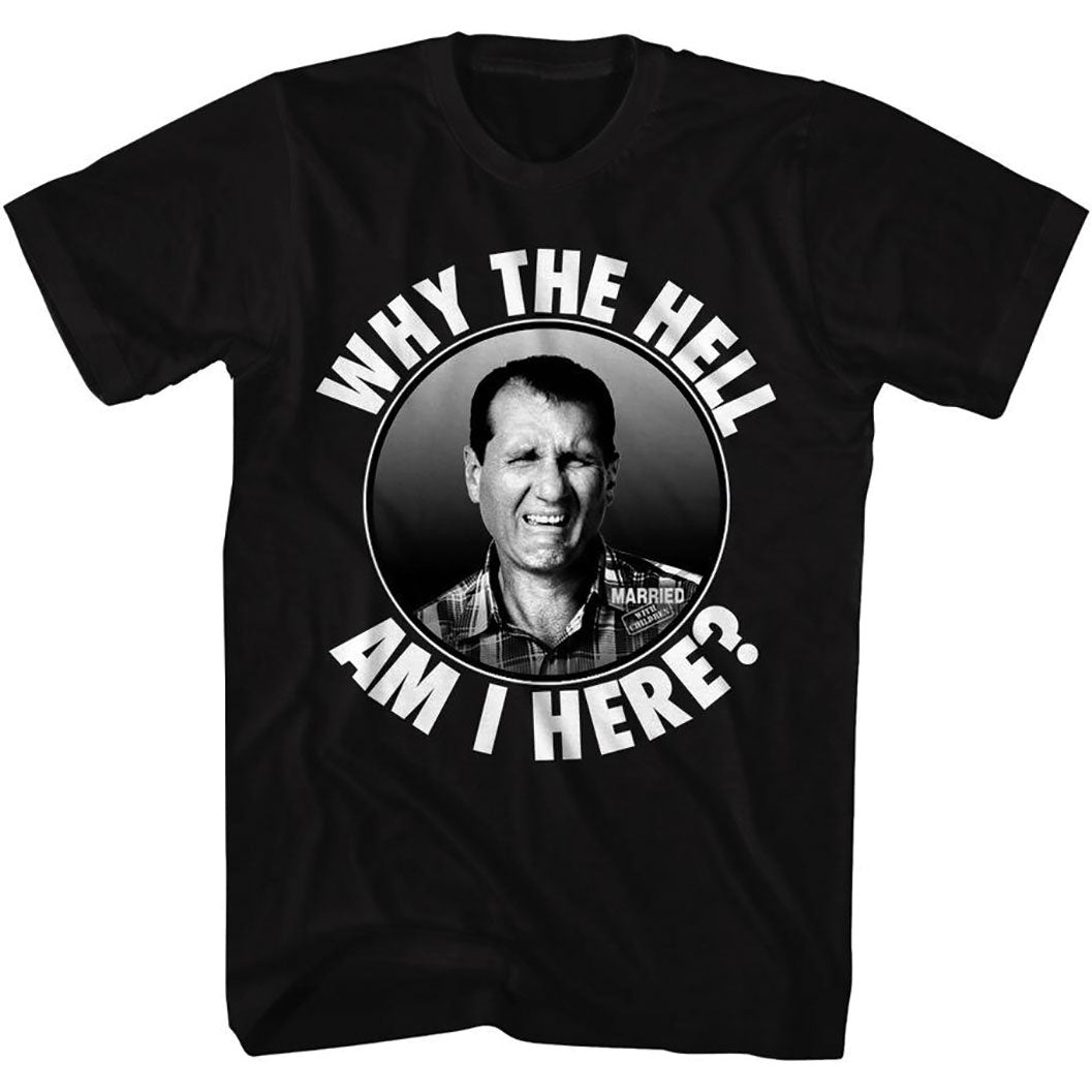 Married With Children Why Am I Here T-shirt