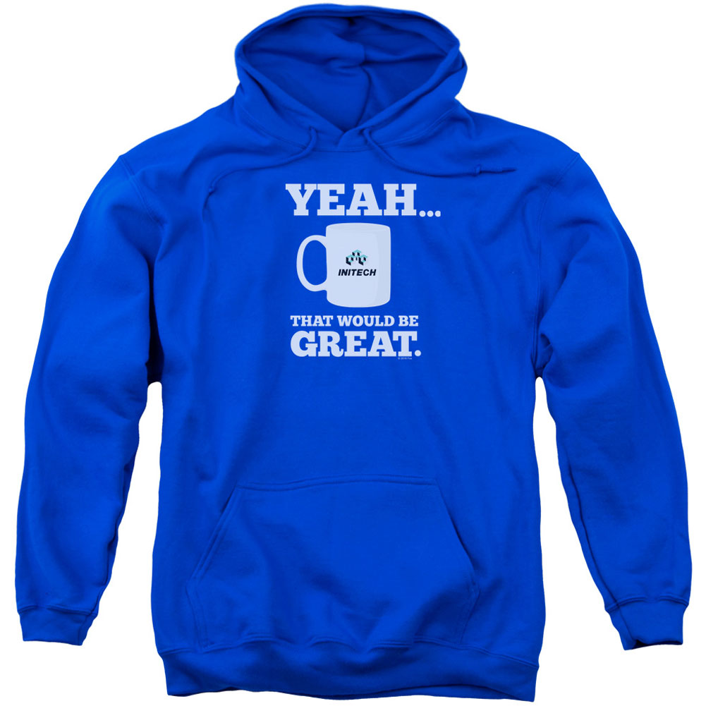 Office Space That Would Be Great Adult 25% Poly Hooded Sweatshirt Front