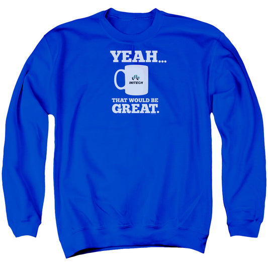 Office Space That Would Be Great Adult Sweatshirt Front
