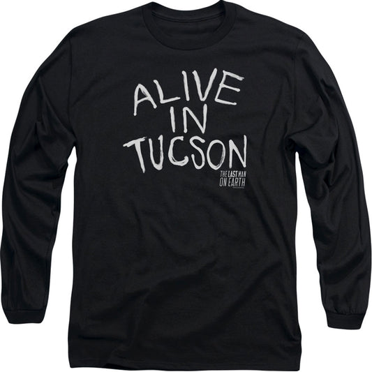Last Man On Earth Alive In Tucson Long Sleeve Front
