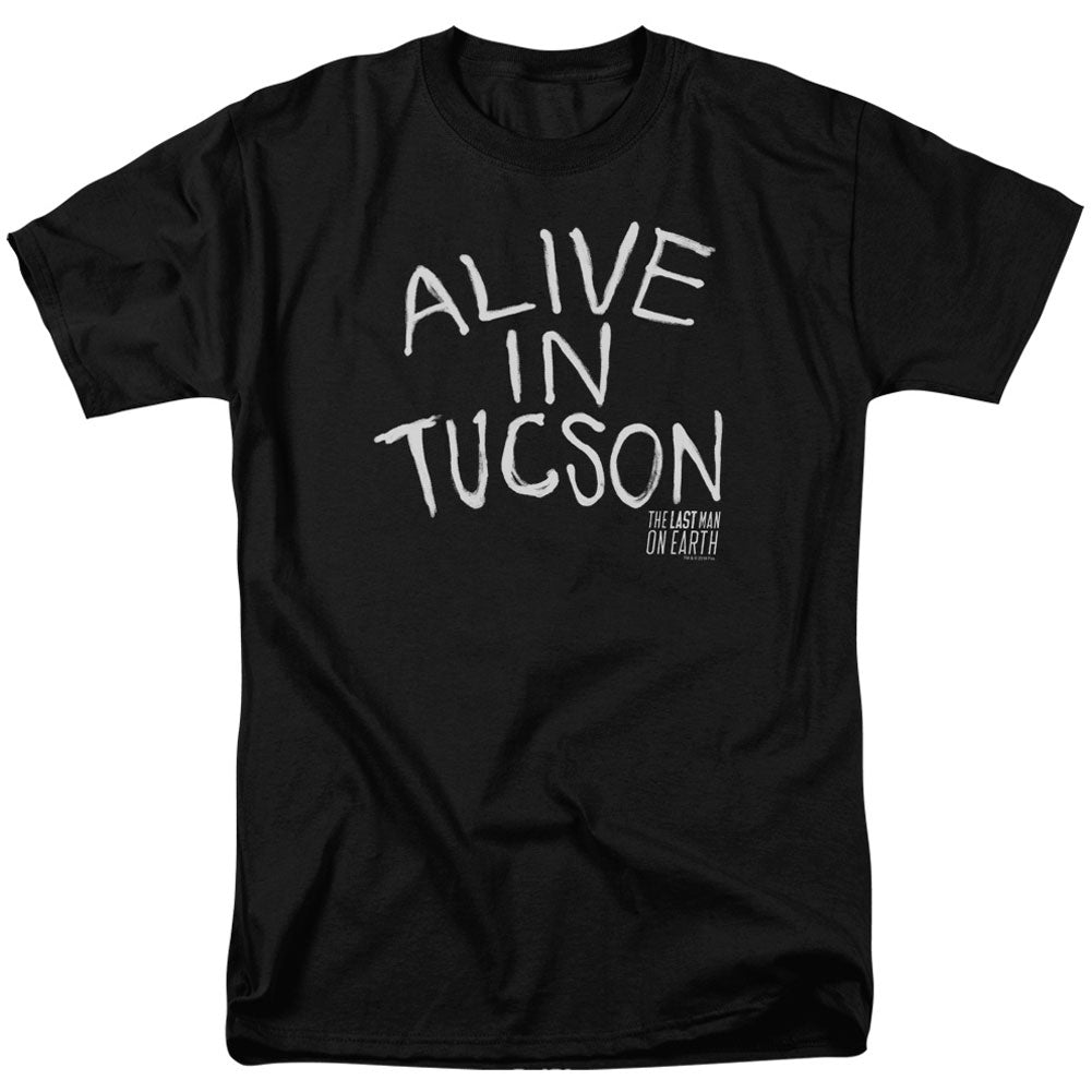 Last Man On Earth Alive In Tucson Adult T-shirt Front