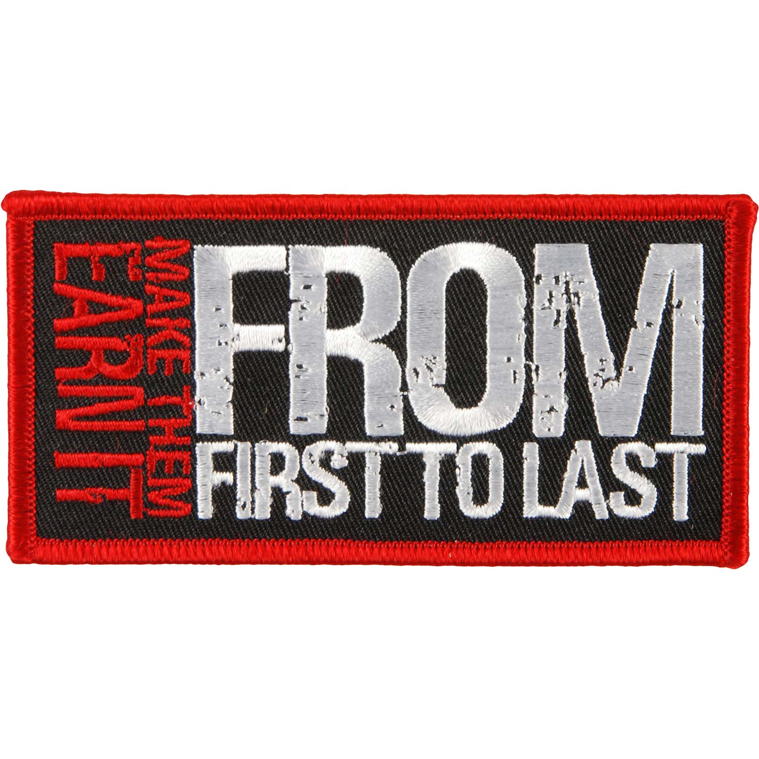 From First To Last Earn It Embroidered Patch Front