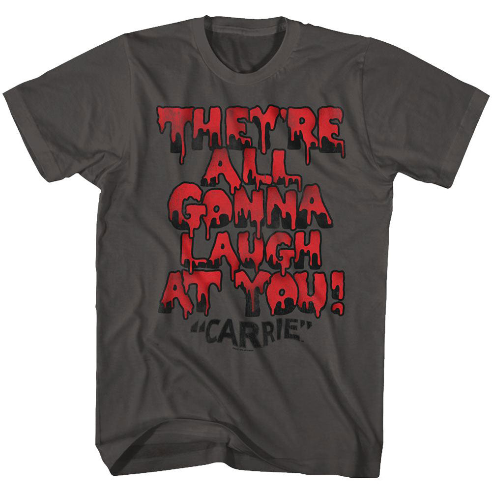 Carrie Gonna Laugh T-shirt Front