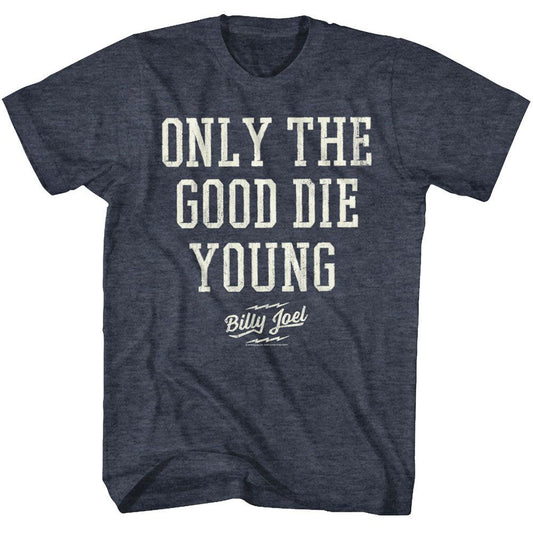 Billy Joel Only The Good Die Young T-shirt Front