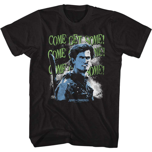 Army Of Darkness Come Get Some T-shirt Front