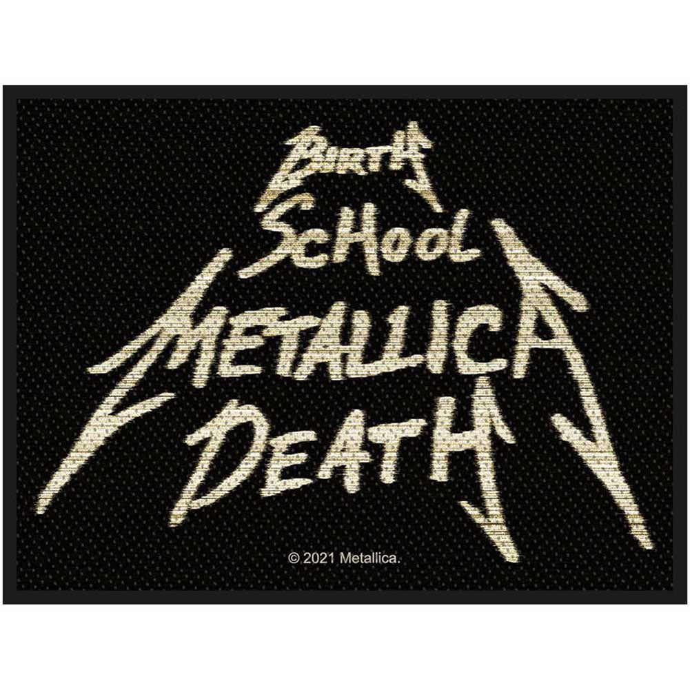 Birth, School, Metallica, Death Woven Patch Front
