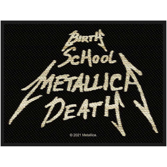 Birth, School, Metallica, Death Woven Patch Front
