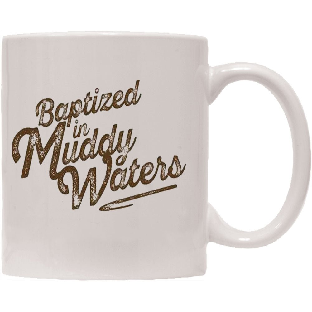 Muddy Waters Baptized in Muddy Coffee Mug Back