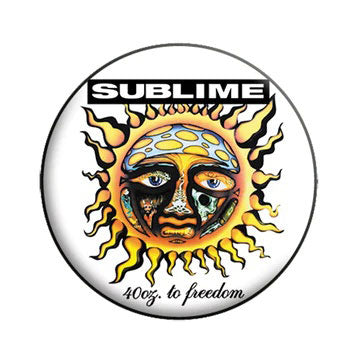 Sublime 40 Oz To Freedom Button Front