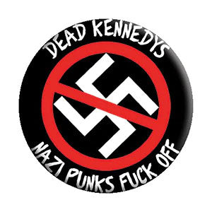 Dead Kennedys Nazi Punks FO Button Front