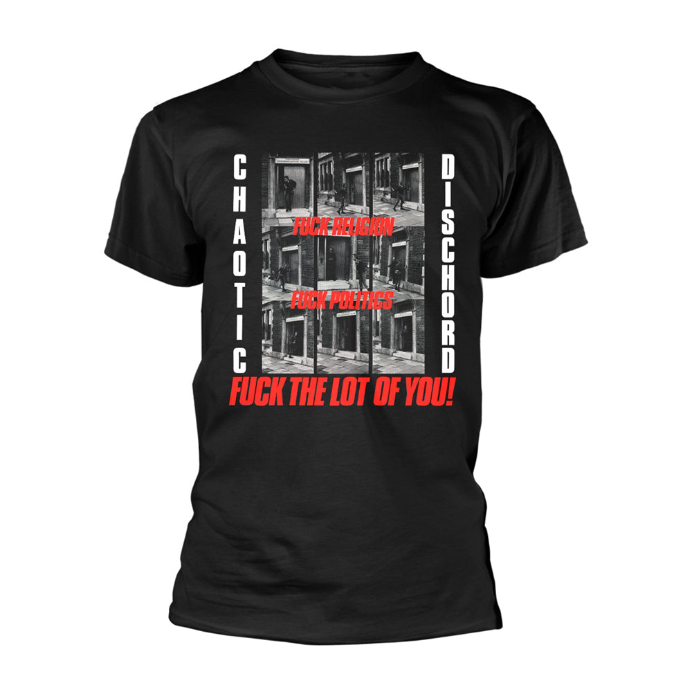 Chaotic Dischord Fuck The Lot Of You! T-shirt Front