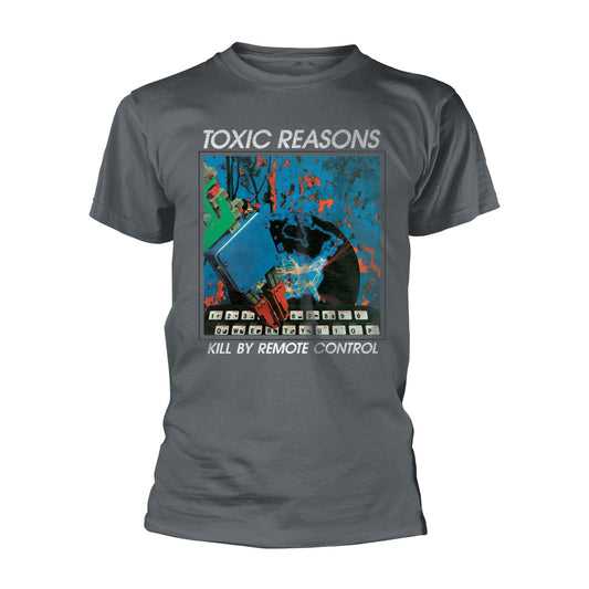 Toxic Reasons Kill By Remote Control T-shirt Front