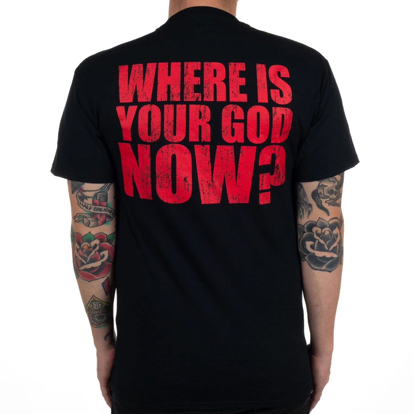 Where Is Your God Now T-shirt