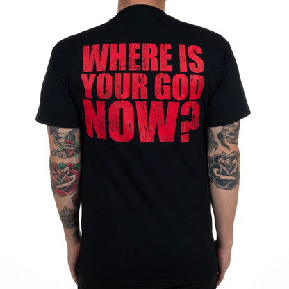 Where Is Your God Now T-shirt