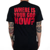 Where Is Your God Now T-shirt