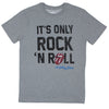 It's Only Rock N' Roll T-shirt