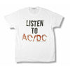 Listen To Ac Dc T-shirt