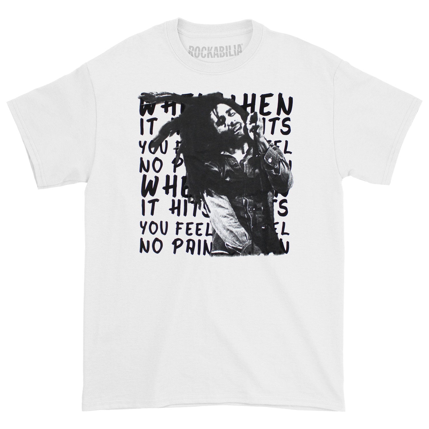 Bob Marley When It Hits You Feel No Pain T-shirt Front
