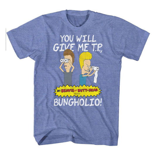 Beavis And Butthead Give Me Tp Bungholio T-shirt Front