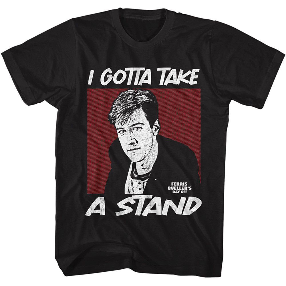 Ferris Beuller's Day Off Fbdo Gotta Take A Stand T-shirt Front