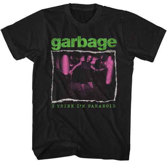 Garbage I Think Im Paranoid T-shirt Front
