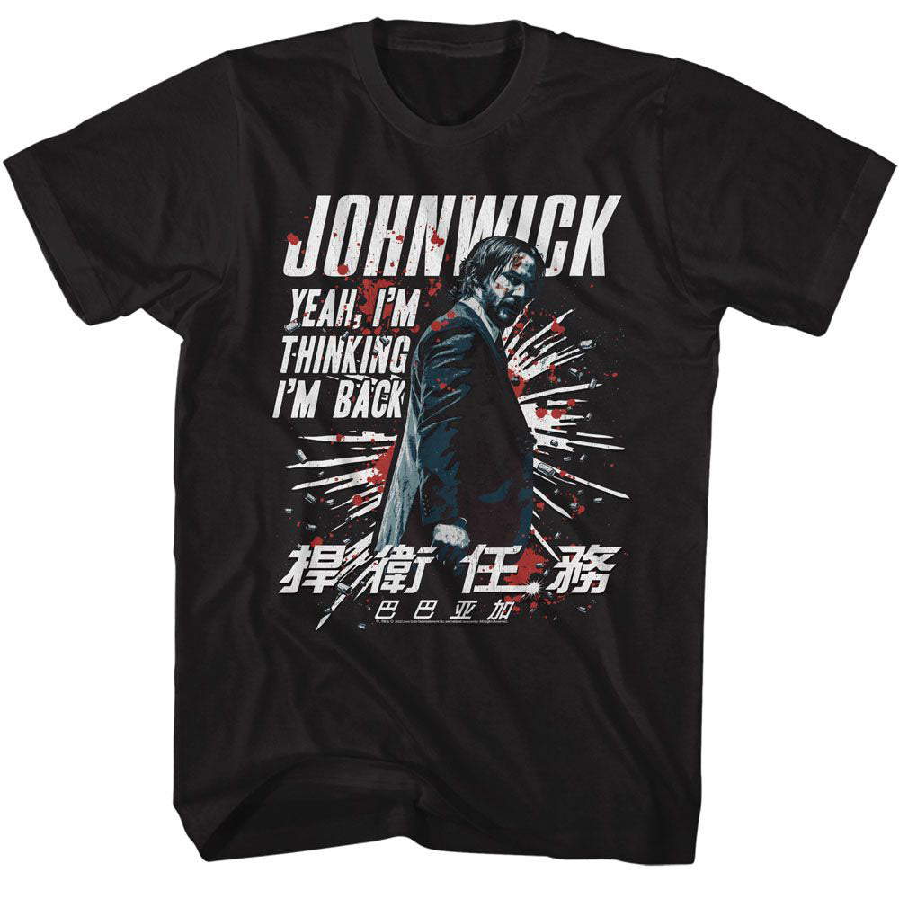 John Wick Im Thinking Im Back T-shirt Front