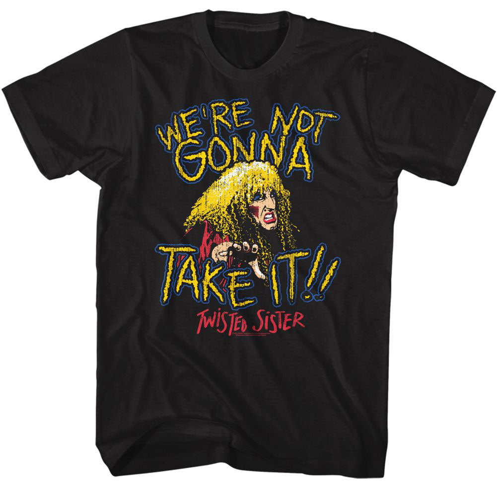 Twisted Sister-not Gonna Take It T-shirt Front