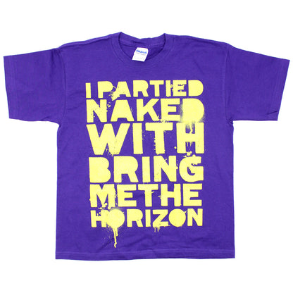 I Partied Naked With Bring Me The Horizon T-shirt