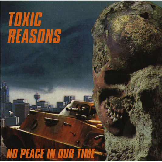 Toxic Reasons No Peace In Our Time Compact Disc CD Front