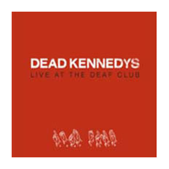 Dead Kennedys Live At The Deaf Club Compact Disc CD Front