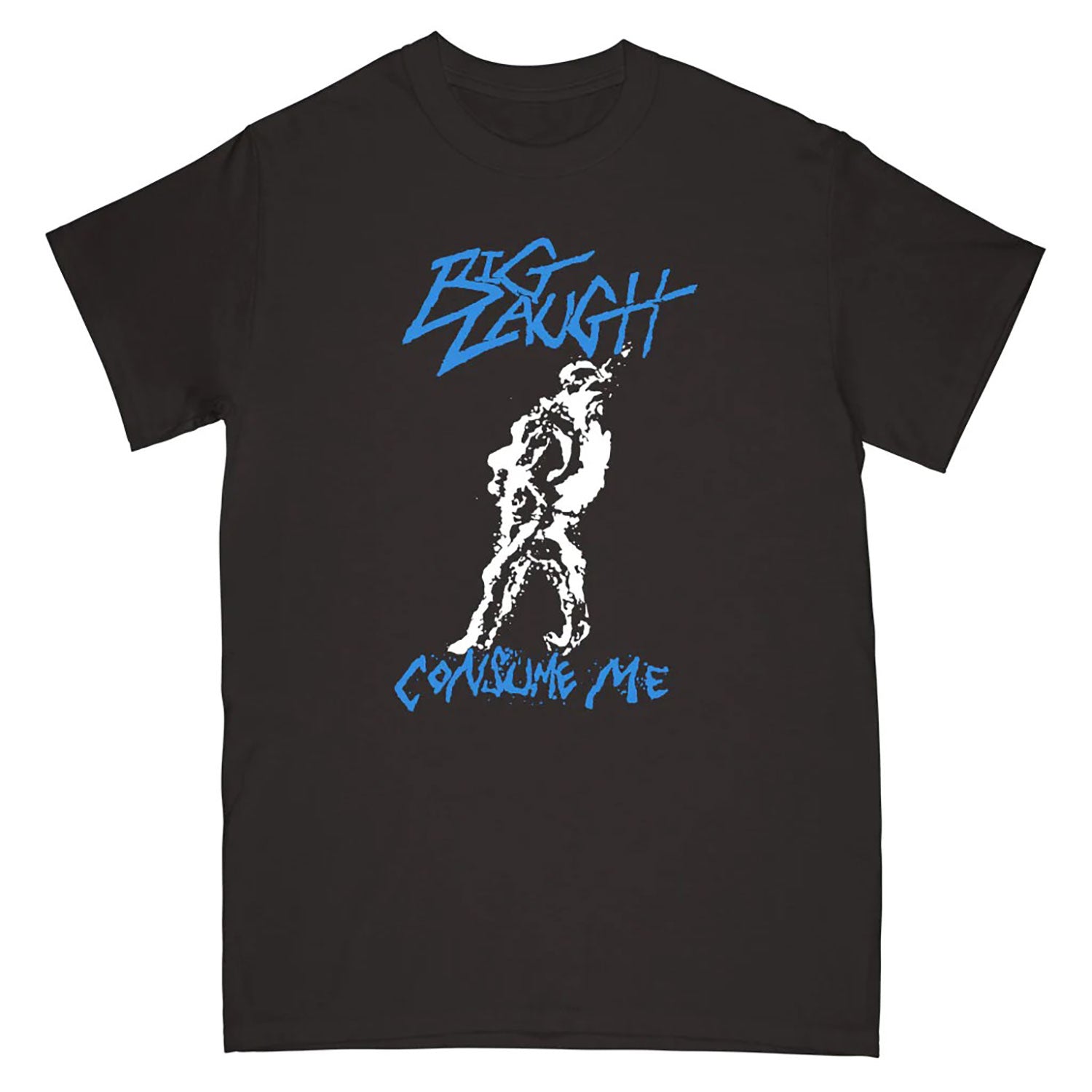 Big Laugh Consume Me T-shirt