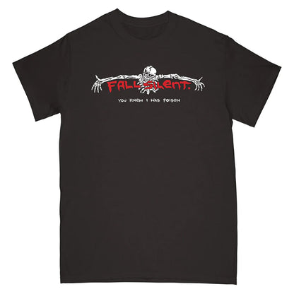Fall Silent You Knew I Was Poison T-shirt