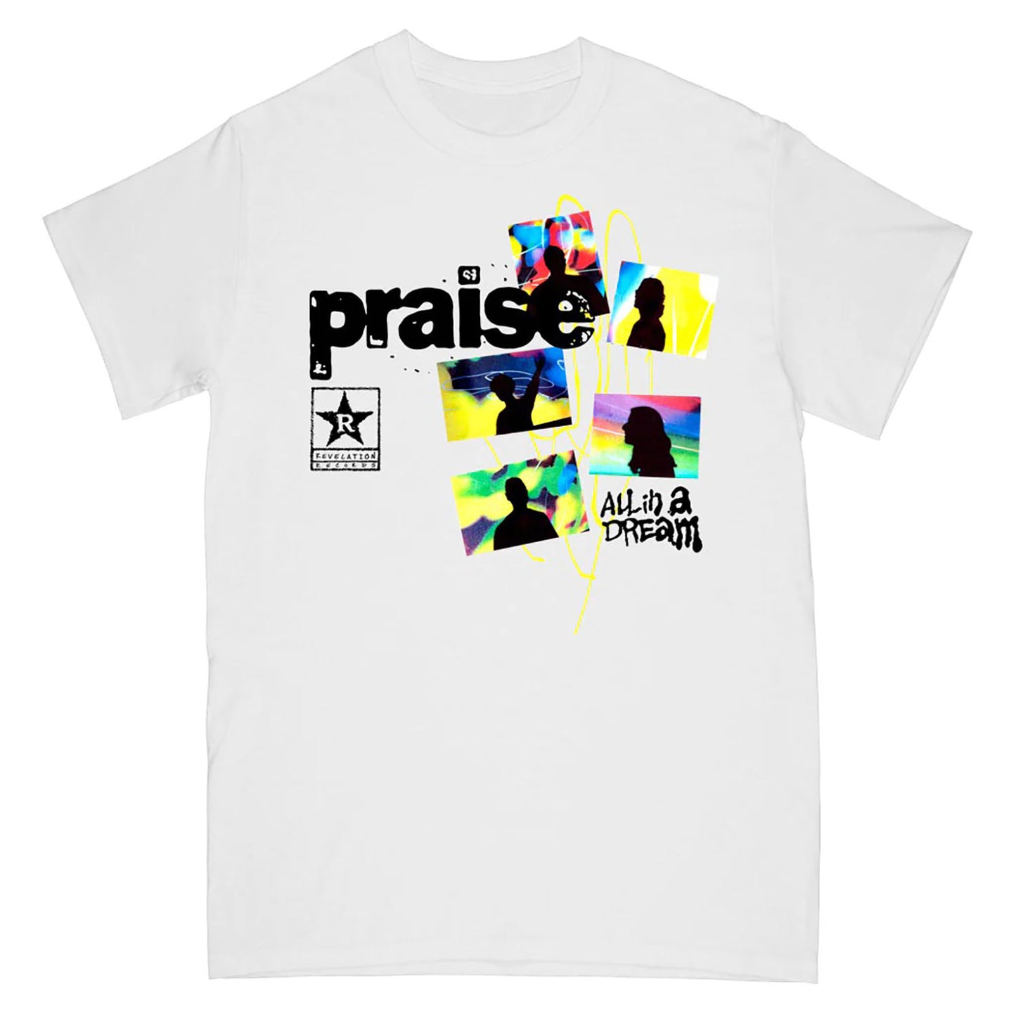 Praise All In A Dream (White) T-shirt