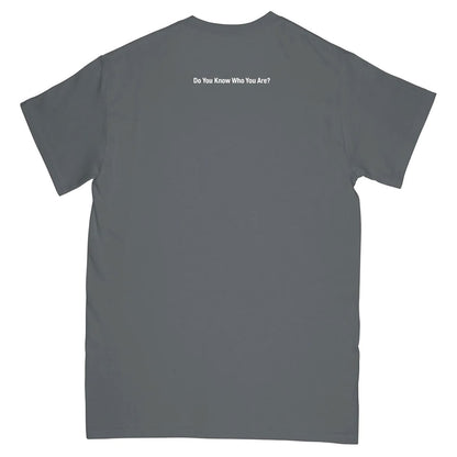 Texas Is The Reason Do You Know Who You Are? (Charcoal) T-shirt